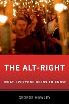 What Everyone Needs To Know? - The Alt-Right