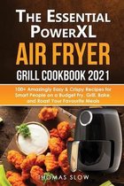 The Essential PowerXL Air Fryer Grill Cookbook 2021