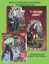 World's Weirdest Mysteries: Readers Giant #2: Gwandanaland Comics #2878/2879-A