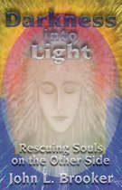 Darkness into Light