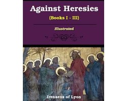 Omslag van Against Heresies (Books I-III)