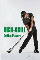 High-Skill Golfing Players: 20 Chapters Of Important Principles