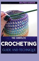 The Complete Crocheting Guide and Technique