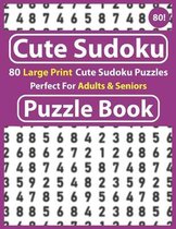 Cute Sudoku Puzzle Book: Perfect For Adults & Seniors