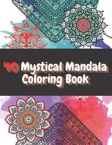 40 Mystical Mandala Coloring Book