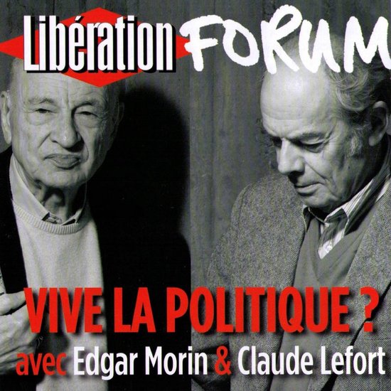 Libération Forum. Vive la politique ? - cover
