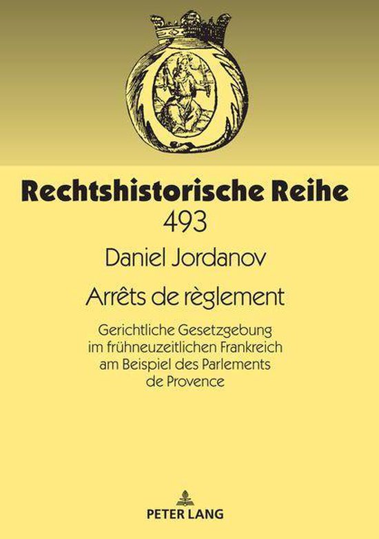Rechtshistorische Reihe 493 - Arrêts de règlement - cover