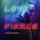 Justin Rizzo - Love So Fierce (CD)