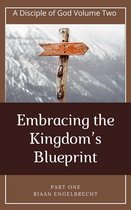 The Disciple of God Vol 2: Embracing the Kingdom’s Blueprint Part One