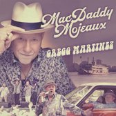 Greg Martinez - Macdaddy Mojeaux (CD)