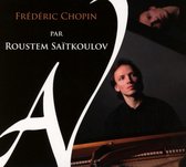 Roustem Saitkoulov - Frédéric Chopin Par Roustem Saitkou (CD)