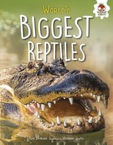 Extreme Reptiles - World's Biggest Reptiles