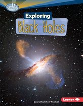 Searchlight Books ™ — What's Amazing about Space? - Exploring Black Holes