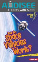 Lightning Bolt Books ® — How Flight Works - How Do Space Vehicles Work?