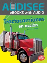 Bumba Books ® en español — Máquinas en acción (Machines That Go) - Tractocamiones en acción (Big Rigs on the Go)