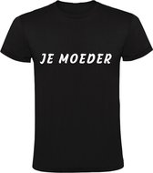 Je Moeder Heren t-shirt | mama| moeder | schelden | fuck you |flikker op | cadeau | kado | Zwart