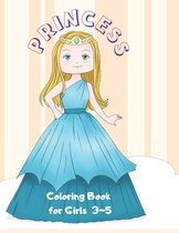 Princess Coloring Book for Girls 3-5: The Coolest and Cutest Princess Coloring Book For Kids