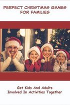Perfect Christmas Games For Families_ Get Kids And Adults Involved In Activities Together
