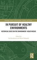 Routledge Studies in Environment, Culture, and Society- In Pursuit of Healthy Environments
