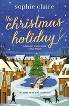 The Christmas Holiday The perfect heartwarming read full of festive magic