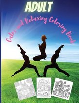 Adult Calm and Relaxing Coloring Book