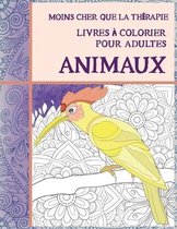 Livres a colorier pour adultes - Moins cher que la therapie - Animaux