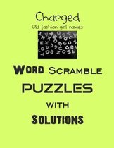 Charged Old fashion girl names Word Scramble puzzles with Solutions