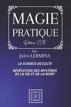 La Science Occulte - Magie Pratique