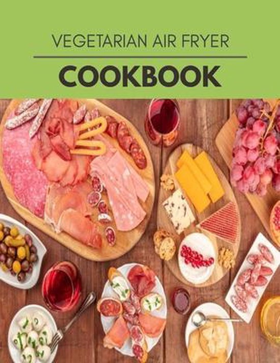 Vegetarian Air Fryer Cookbook, Joanne Black 9798581840177 Boeken