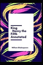 King Henry the Fifth Annotated