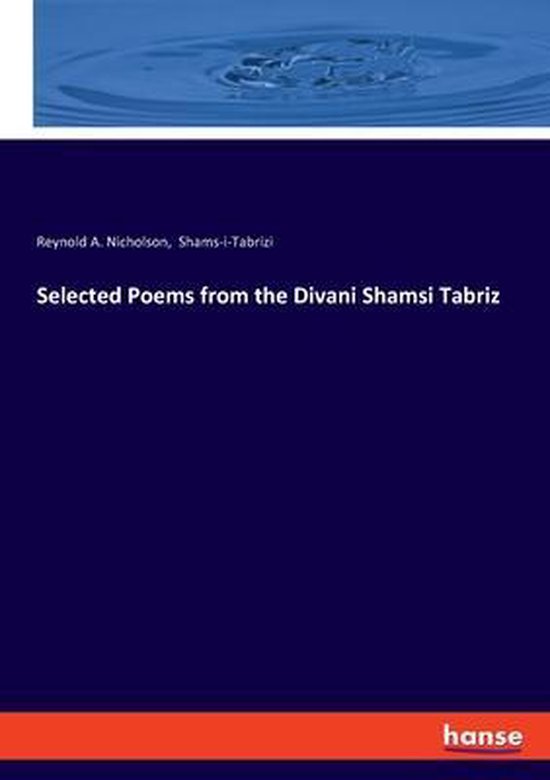 Selected Poems from the Divani Shamsi Tabriz - cover