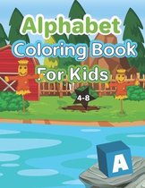 Alphabet Coloring Book For Kids 4-8