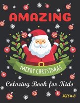Amazing Merry Christmas Coloring Book for Kids ages 4-8