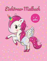 Einhoerner Malbuch 4 - 8 Jahre