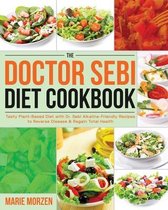 The Doctor Sebi Diet Cookbook