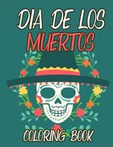 Dia De Los Muertos Coloring Book: Sugar Skull Colouring Pages