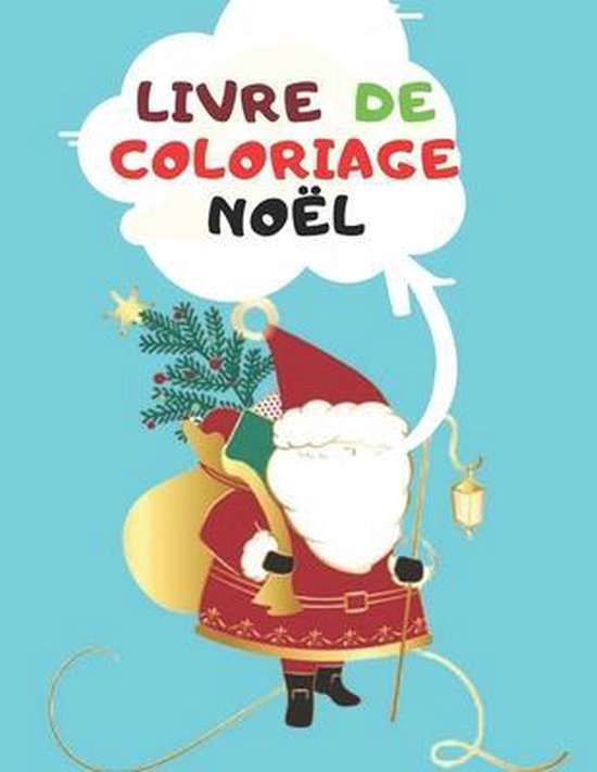 livre de coloriage Noel: Livre de coloriage de Noel pour les enfants, B M Book   bol.com