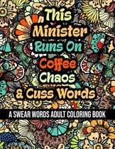This Minister Runs On Coffee, Chaos and Cuss Words