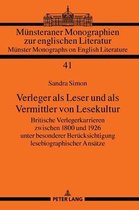 M�nsteraner Monographien Zur Englischen Literatur / M�nster Monographs On English Literature- Verleger als Leser und als Vermittler von Lesekultur