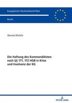 Europ�ische Hochschulschriften Recht-Die Haftung des Kommanditisten nach �� 171, 172 HGB in Krise und Insolvenz der KG