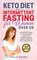 Keto Diet and Intermittent Fasting for Women Over 50: 2 Books in 1
