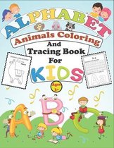 Alphabet Animals Coloring And Tracing Book For Kids Ages 3+