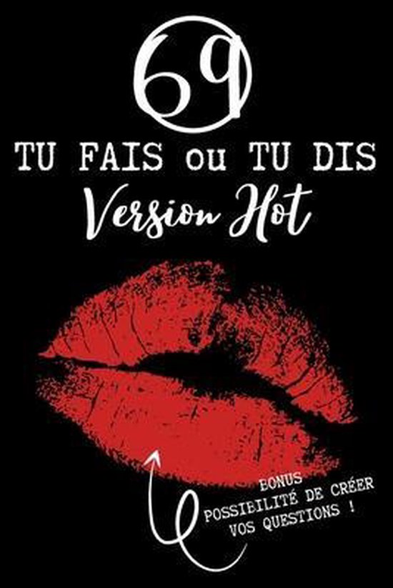 69 TU FAIS ou TU DIS Version Hot avec empreinte de baiser rouge et texte.