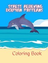 Stress Relieving Dolphin Patterns Coloring Book