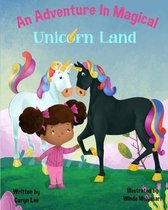 An Adventure In Magical Unicorn Land