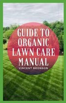 Guide to Organic Lawn Care Manual