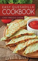 Easy Quesadilla Cookbook