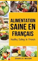 Alimentation Saine En francais/ Healthy Eating In French