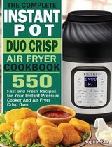 The Complete Instant Pot Duo Crisp Air Fryer Cookbook