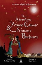 The Adventures of Prince Camar & Princess Badoura